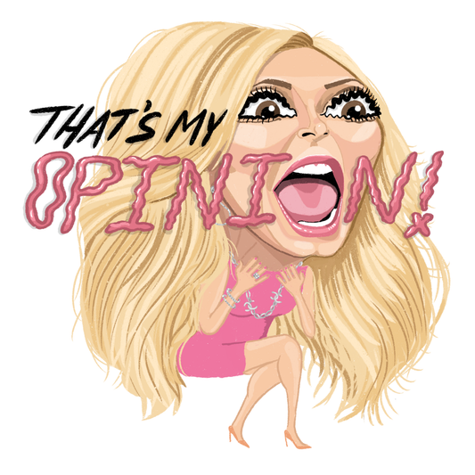 That's My Opinion! |RHOC